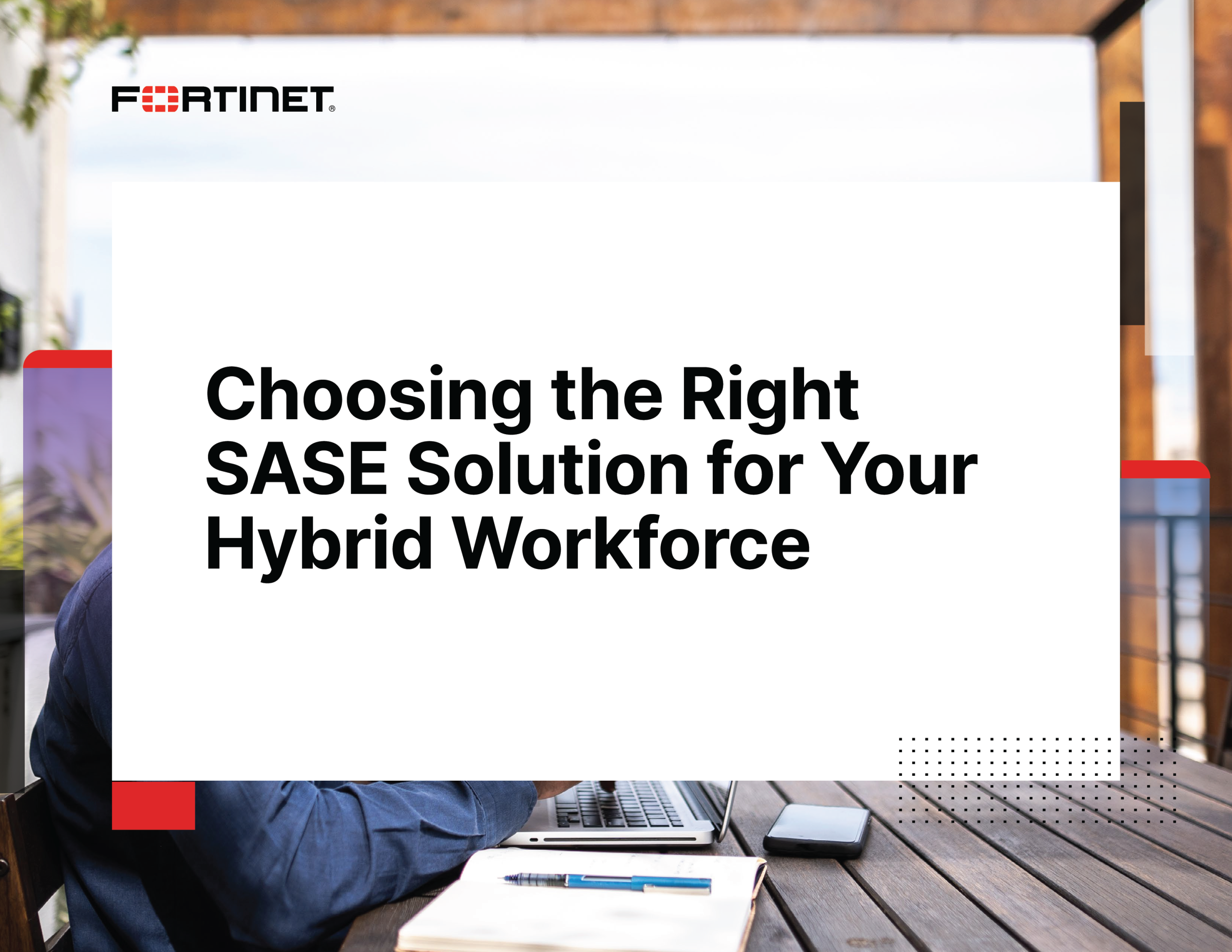 Choosing the Right SASE Solution for Your Hybrid Workforce