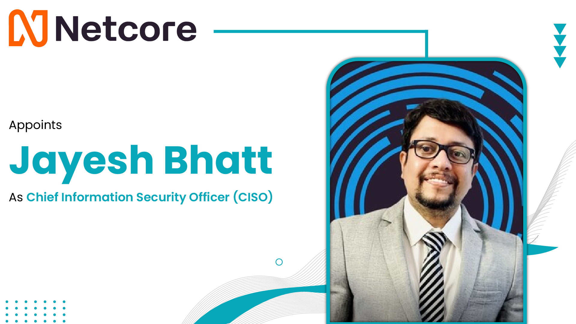 Netcore Appoints Security Leader Jayesh Bhatt As Chief Information Security Officer
